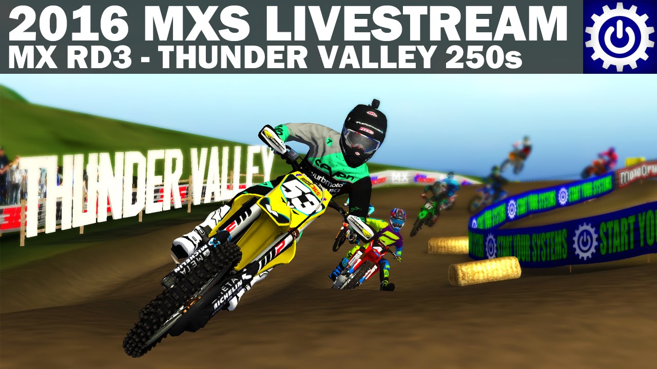 MX Simulator – 2016 RD3 Thunder Valley 250s Livestream